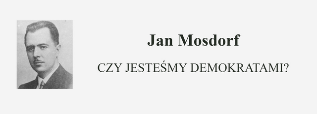 Jan Mosdorf - Czy jesteśmy demokratami