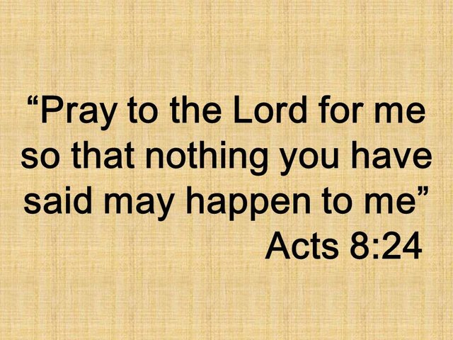 Simon and the law of balance. Pray to the Lord for me so that nothing you have said may happen to me. Acts 8,24.jpg