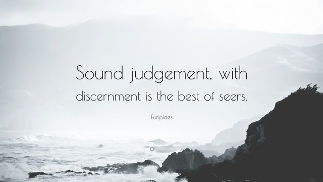 294659-Euripides-Quote-Sound-judgement-with-discernment-is-the-best-of.jpg