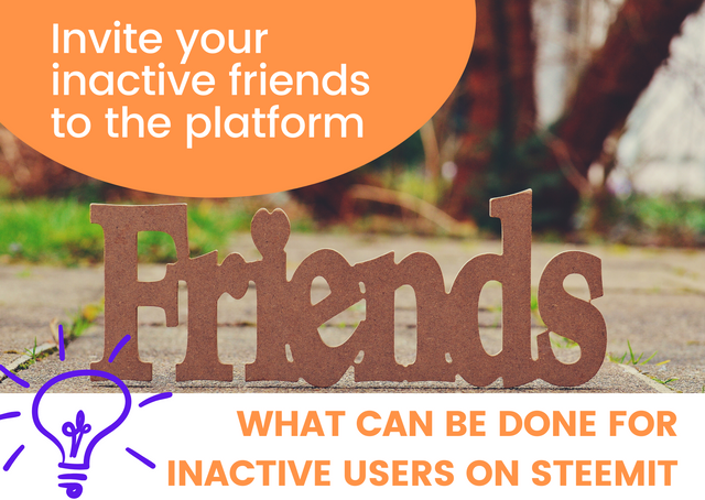 Invite your inactive friends to the platform.png