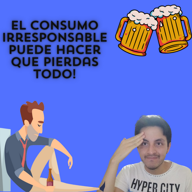 El consumo irresponsable puede hacer que pierdas todo!.png