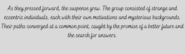 In the vast Sahara Desert, a group of mysterious individuals roamed in search of an ancient nest that supposedly held a message from the future. These enigmatic figures, dressed in tattered clothe (7).png