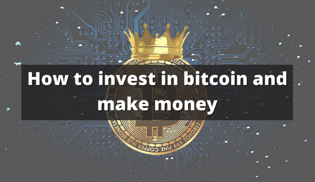How to invest in bitcoin and make money (2).png