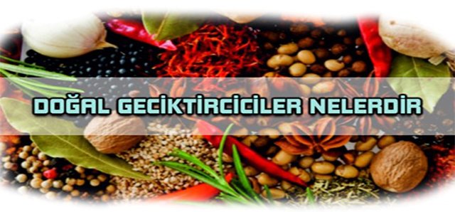 doğal geciktiriicler.jpg