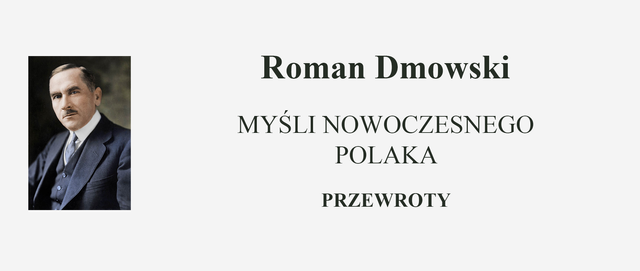 Roman Dmowski - Myśli Nowoczesnego Polaka