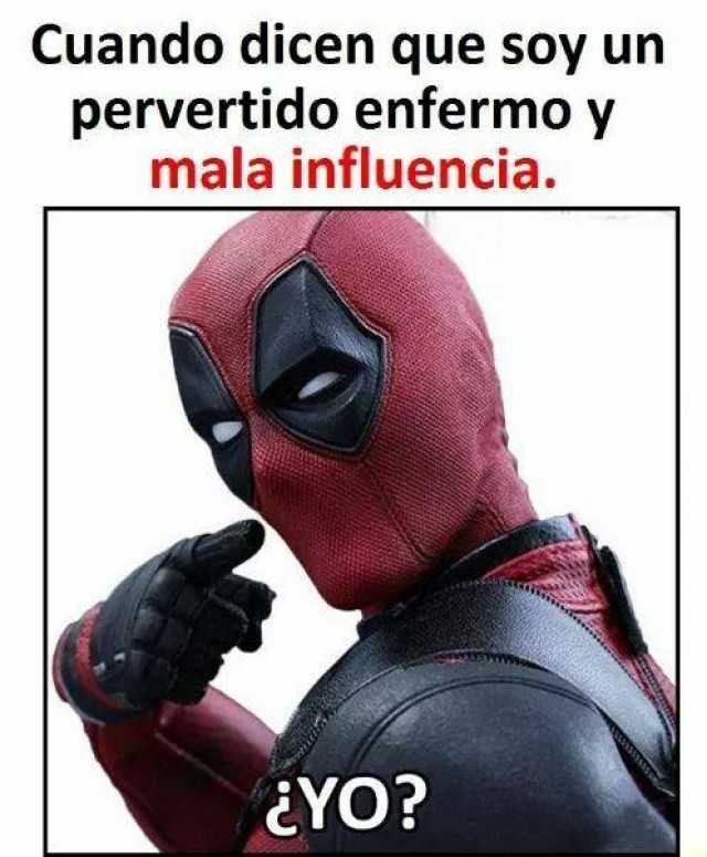 cuando-dicen-que-soy-un-pervertido-enfermo-y-mala-influencia-eyo-kMLa1.jpg