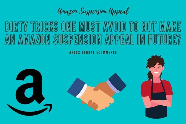 Dirty Tricks one must avoid to not make an Amazon Suspension Appeal in future_ (1).jpg