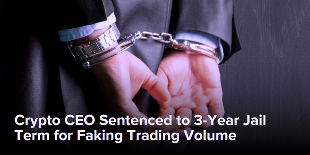 Crypto CEO Sentenced to 3-Year Jail Term for Faking Trading Volume.png