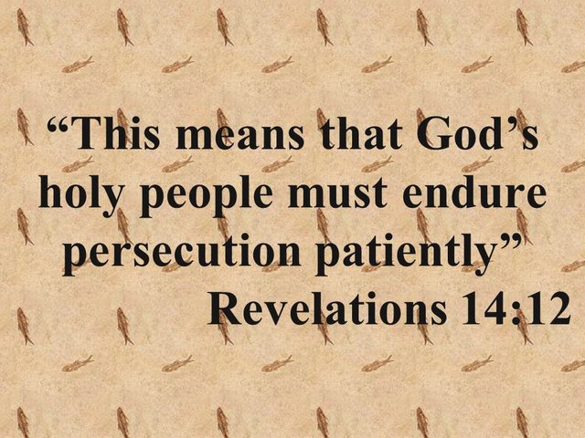 Bible study. This means that God's holy people must endure persecution patiently.jpg