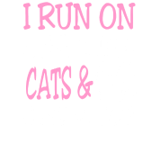 i-run-on-caffeine-cats-and-cuss-words.png
