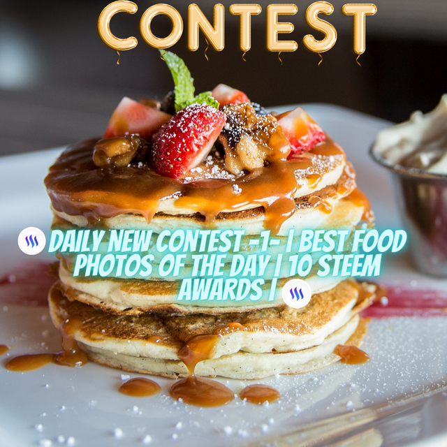 Daily New Contest -1-  Best Food Photos of the Day  10 STEEM Awards .png