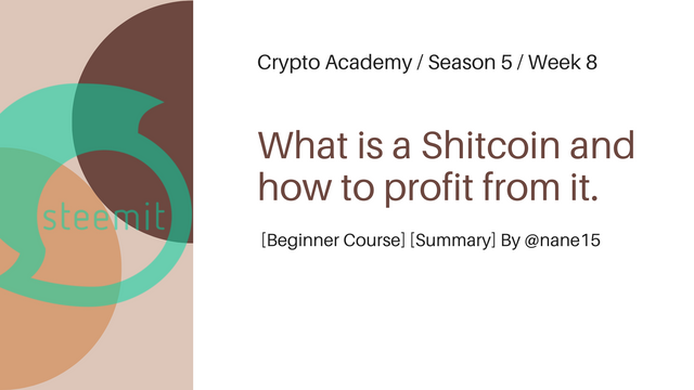 Crypto Academy  Season 5  Week 8 - What is a Shitcoin and how to profit from it..png