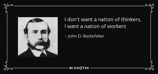 quote-i-don-t-want-a-nation-of-thinkers-i-want-a-nation-of-workers-john-d-rockefeller-60-70-52.jpg