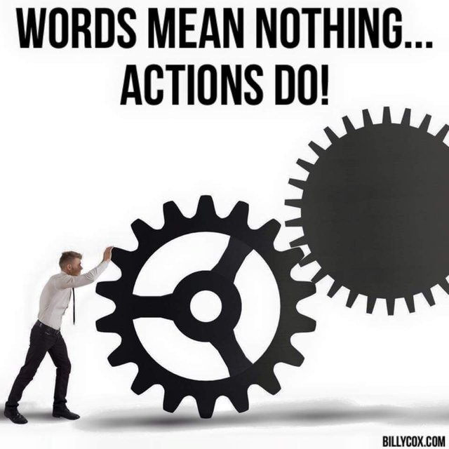 Words Mean Nothing Actions Do.jpg