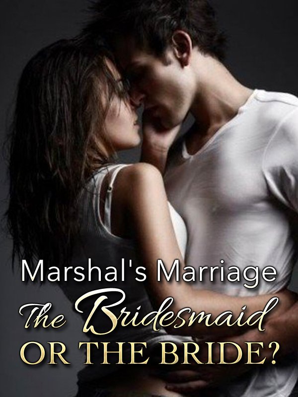 Marshal's Marriage: The Bridesmaid or the Bride