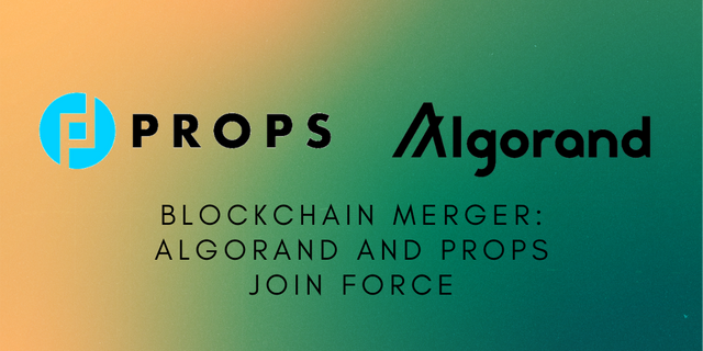 Blockchain Merger_ Alogrand and Props join Force (2).png