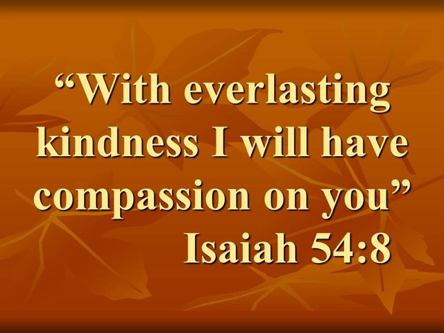 Isaiah and the mercy of God. With everlasting kindness I will have compassion on you. Isaiah 54,8.jpg