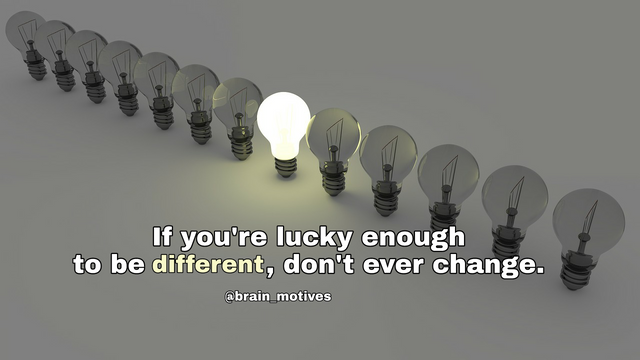 you're lucky to be different quotes.png