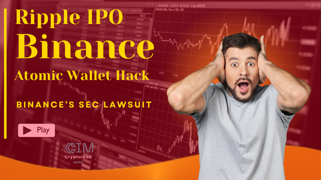 121- Ripple Contemplates IPO  Atomic Wallet Hack  Binance & Privacy Coins  Binance’s SEC Lawsuit.png