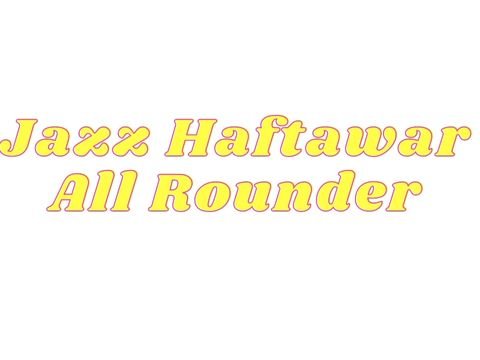 Jazz Haftawar All Rounder.jpg