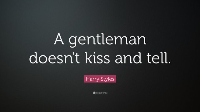 8497-Harry-Styles-Quote-A-gentleman-doesn-t-kiss-and-tell.jpg