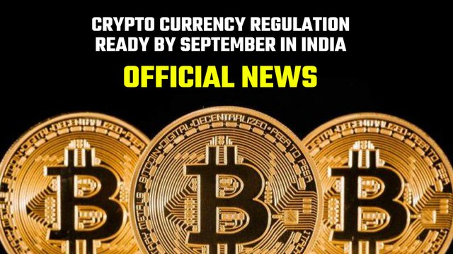 Crypto Currency Regulation Ready by September In India.jpg