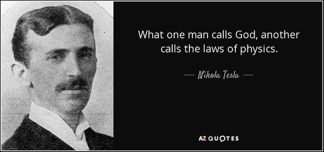 quote-what-one-man-calls-god-another-calls-the-laws-of-physics-nikola-tesla-81-7-0732.jpg