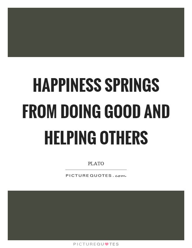 happiness-springs-from-doing-good-and-helping-others-quote-1.jpg