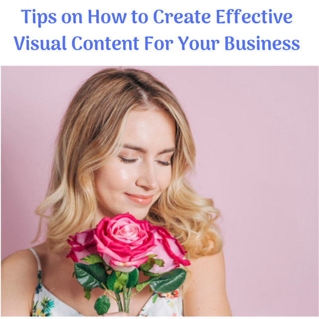Tips on How to Create Effective Visual Content For Your Business.png