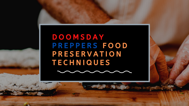 Doomsday-Preppers-Food-Preservation-Techniques.png