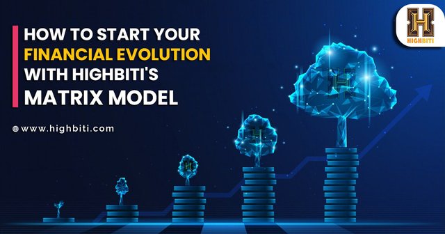 Start Your Financial Evolution with HighBiti's Matrix Model.jpg