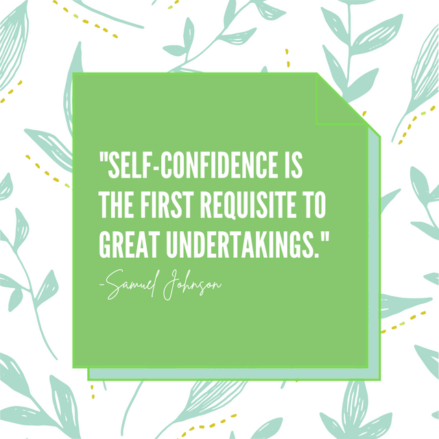 _self-confidence is the first requisite to great undertakings._.png