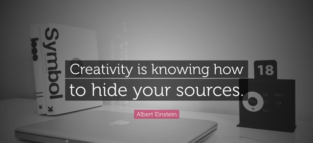 Creativity is knowing how to hide.jpg