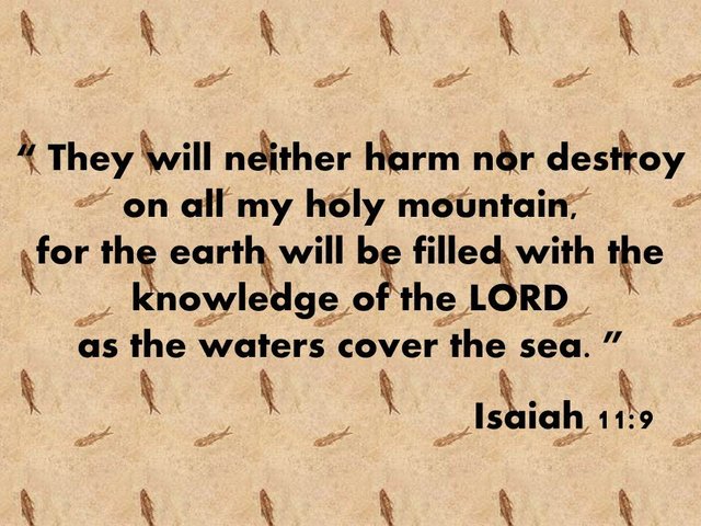 Inspiration of scripture. The earth will be filled with the knowledge of the LORD. Isaiah 11,9.jpg