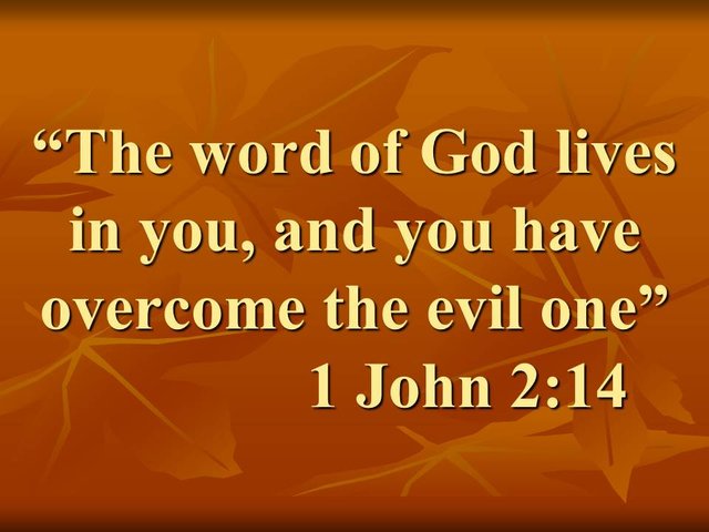 Christian Thought. The word of God lives in you, and you have overcome the evil one. 1 John 2,14.jpg