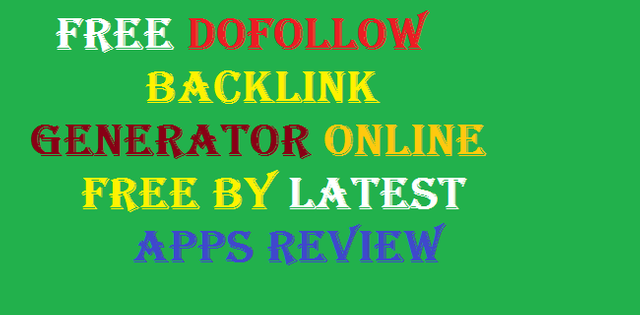 Free-Dofollow-Backlink-Generator-Online-Free-By-Latest-Apps-Review.png