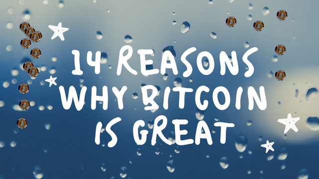 14 reasons why btc is great.png