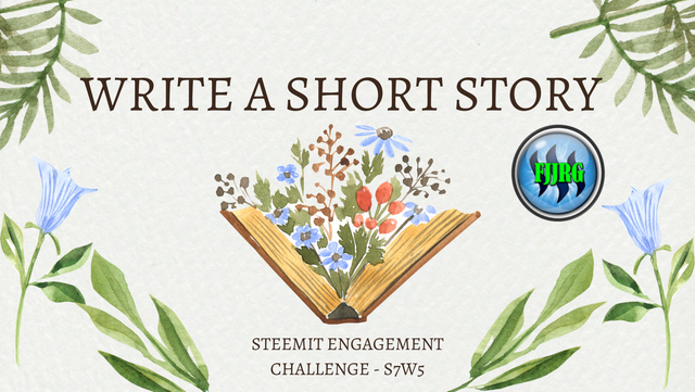 Steemit Engagement Challenge  S7W5  Write A Short Story..png