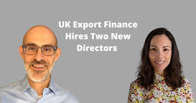 UK Export Finance Hires Two New Directors To Its Executive Leadership Team.jpg