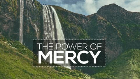 The-Power-of-Mercy-480x270.jpg
