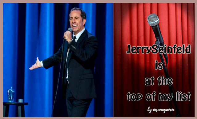 Jerry Seinfeld is at the top of my list.png