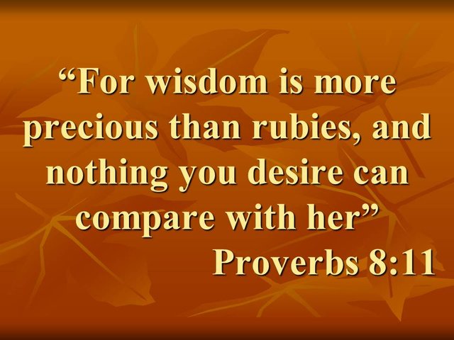 Searching the secrets of spiritual power. For wisdom is more precious than rubies. Proverbs 8,11.jpg