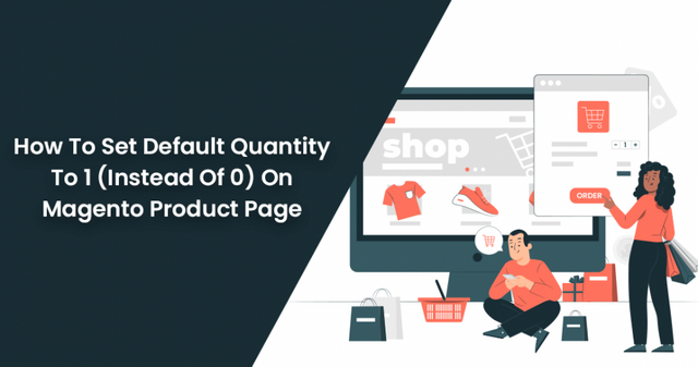 How-To-Set-Default-Quantity-To-1-Instead-Of-0-On-Magento-Product-Page-950x500.png