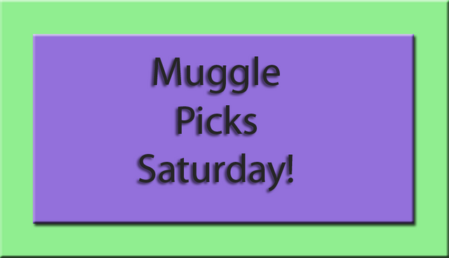 Muggle Picks Saturday.png