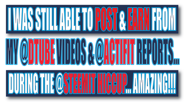Able to Post and Earn from Dtube & Actifit during Steemit Hiccup.png