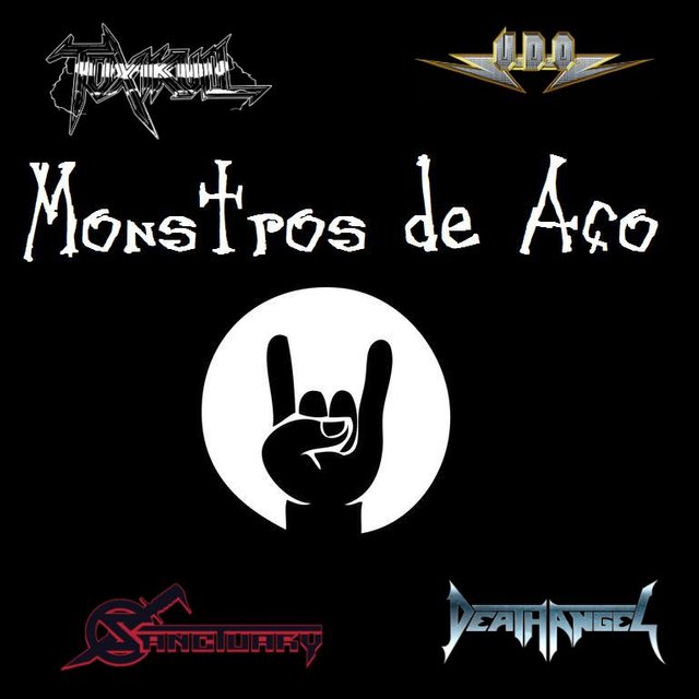 63- Monstros de Aço- UDO, Sanctuary, Death Angel, Tropa de Choque, Toxikull, Death, Holy Moses.jpg