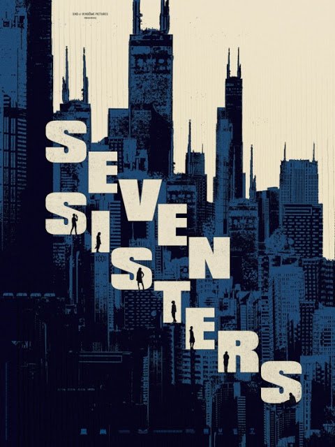 ما العمل عندما يصبح الاكتظاظ السكاني مرتفع جدا؟ مراجعة فيلم Seven Sisters - Aflam Talk.jpg