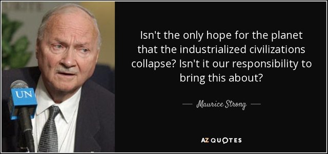 quote-isn-t-the-only-hope-for-the-planet-that-the-industrialized-civilizations-collapse-isn-maurice-strong-60-48-92.jpg