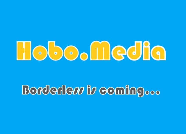 Hobo Media Borderless is coming.png
