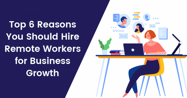 Top-6-Reasons-You-Should-Hire-Remote-Workers-for-Business-Growth.png